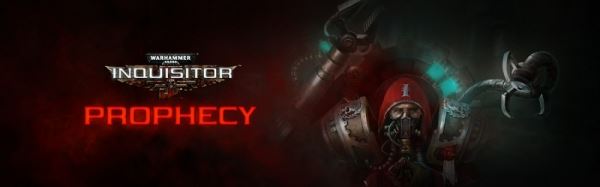  Для экшен-RPG Warhammer 40,000: Inquisitor — Martyr анонсировали автономное дополнение Prophecy 